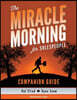 The Miracle Morning for Salespeople Companion Guide: The Fastest Way to Take Your Self and Your Sales to the Next Level