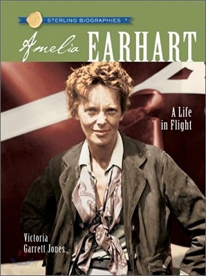 Sterling Biographies : Amelia Earhart