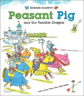 Richard Scarry&#39;s Peasant Pig and the Terrible Dragon