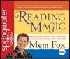 Reading Magic: Why Reading Aloud to Our Children Will Change Their Lives Forever
