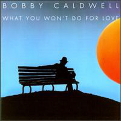 Bobby Caldwell - What You Won&#39;t Do For Love