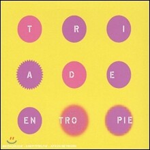 Triade (트리아데) - Entropie