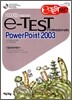 e-TEST Professionals PowerPoint 2003