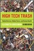 High Tech Trash: Digital Devices, Hidden Toxics, and Human Health