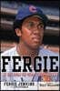 Fergie: My Life from the Cubs to Cooperstown