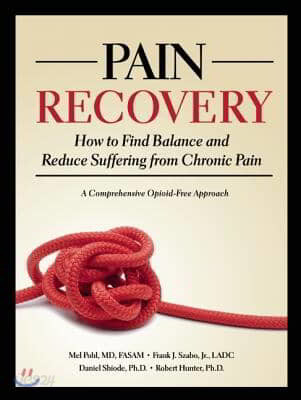 Pain Recovery: How to Find Balance and Reduce Suffering from Chronic Pain