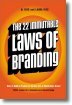 The 22 Immutable Laws of Branding: How to Build a Product or Service Into a World-Class Brand