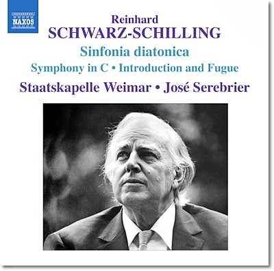 Jose Serebrier 슈바르츠-실링: 교향곡 C장조, 온음계 신포니아 외 (Reinhard Schwarz-Schilling: Symphony in C, Sinfonia diatonica)