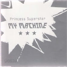 Princess Superstar - My Machine [SINGLE/수입]