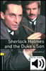 Oxford Bookworms Library 3/E 1: Sherlock Holmes and the Duke's Son (with MP3)
