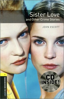 Oxford Bookworms Library 1: Sister Love & Other Crime (with CD), 3rd Edition