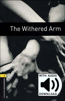 Oxford Bookworms Library 3/E 1: The withered Arm (with MP3)