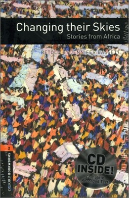 Oxford Bookworms Library 2: Changing Their Skies: Stories from Africa (with CD), 3rd Edition