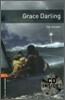 Oxford Bookworms Library 2: Grace Darling (with CD), 3rd Edition