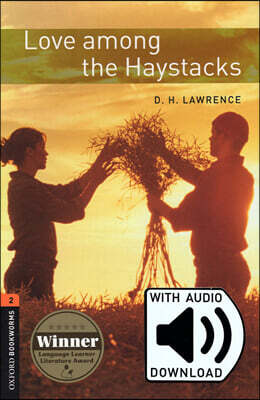 Oxford Bookworms Library 3/E 2: Love Among the Haystacks (with MP3)