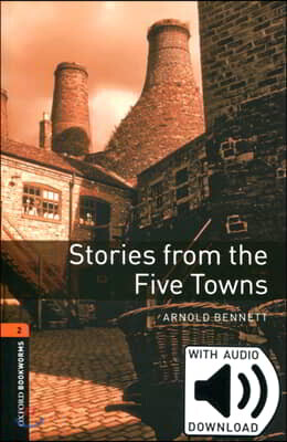 Oxford Bookworms Library 3/E 2: Stories from the Five Towns (with MP3)