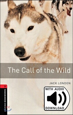 Oxford Bookworms Library 3/E 3: The Call of the Wild (with MP3)