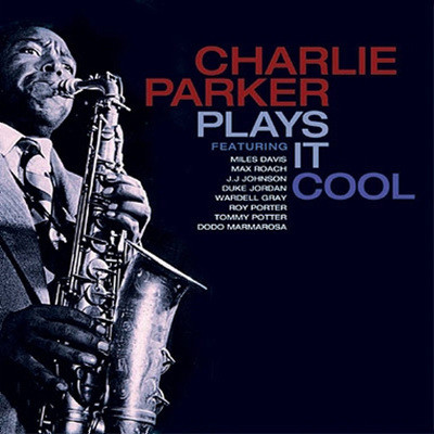 Charlie Parker - Play It Cool