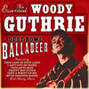Woody Guthrie - Dust Bowl Balladeer: The Essential