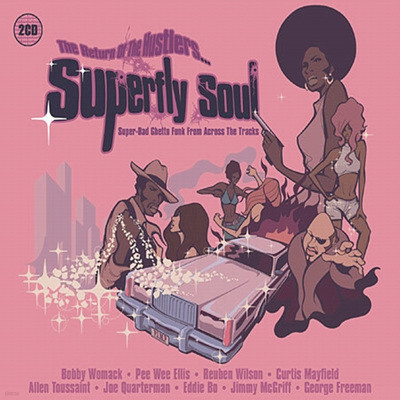Superfly Soul: The Return Of The Hustlers
