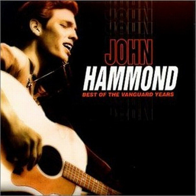 John Hammond - Best of the Vanguard Years