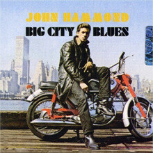 John Hammond - Big City Blues