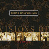 Robin & Linda Williams - Visions of Love