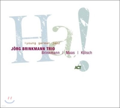 Jorg Brinkmann Trio - Ha!