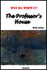 The Professor's House - 영어로 읽는 세계문학 537