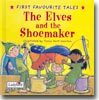 (First Favorite Tales) The Elves and the Shoemaker