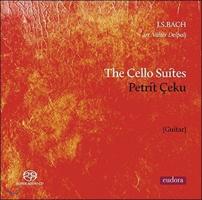 Petrit Ceku 클래식 기타로 연주하는 바흐: 무반주 첼로 모음곡 - 페트리트 체쿠 (J.S. Bach: Cello Suites Arranged for Guitar)