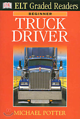 DK ELT Graded Readers Beginner : Truck Driver