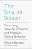 The Smarter Screen: Surprising Ways to Influence and Improve Online Behavior