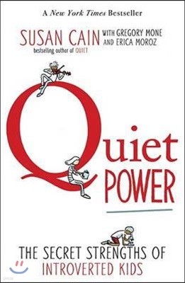 Quiet Power: The Secret Strengths of Introverted Kids