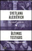 Últimos Testigos / Secondhand Time: The Last of the Soviets