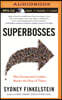 Superbosses: How Exceptional Leaders Master the Flow of Talent