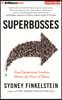 Superbosses: How Exceptional Leaders Master the Flow of Talent