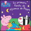 Peppa Pig: La Primera Fiesta de Pijamas de Peppa (Peppa's First Sleepover)