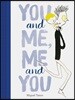 You and Me, Me and You