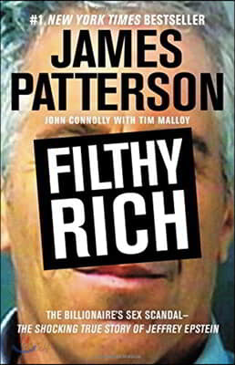 Filthy Rich: The Shocking True Story of Jeffrey Epstein - The Billionaire&#39;s Sex Scandal