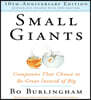 Small Giants: Companies That Choose to Be Great Instead of Big, 10th-Anniversary Edition