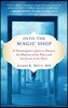 Into the Magic Shop: A Neurosurgeon's Quest to Discover the Mysteries of the Brain and the Secrets of the Heart