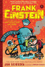 Frank Einstein #01 : Frank Einstein and the Antimatter Motor