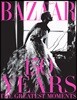 Harper's Bazaar: 150 Years: The Greatest Moments