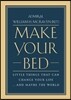 Make Your Bed: Little Things That Can Change Your Life...and Maybe the World