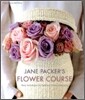 Jane Packer's Flower Course