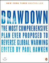 Drawdown: The Most Comprehensive Plan Ever Proposed to Reverse Global Warming