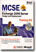 MCSE 70-225 Microsoft Exchange 2000 Server Design and Deployment
