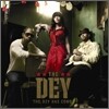 The D.E.Y - The D.E.Y Has Come