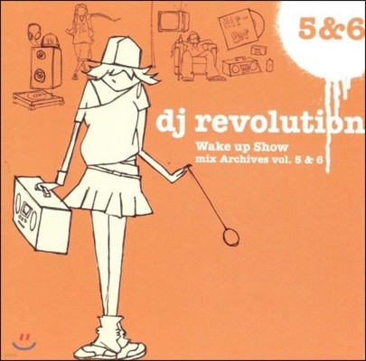 DJ Revolution (디제이 레볼루션) - Wake Up Show Mix Archives Vol 5&6